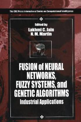 Fusion of Neural Networks, Fuzzy Systems and Genetic Algorithms