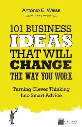 101 Business Ideas That Will Change the Way You Work