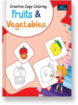 Creative Copy Coloring Book of Fruits And Vegetables Coloring Book For Kids