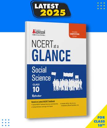 NCERT Glance Sdcial Science, Class 10 -NCERT Text Book Social Science Class 10 Refresher with Competitive Exam Preparation Corner by Student Advisor Paperback, SAPPVTLTD|New Latest Edition For 2025-2026  - NCERT Text Book Social Science Class 10 Refresher with Competitive Exam Preparation Corner by Student Advisor