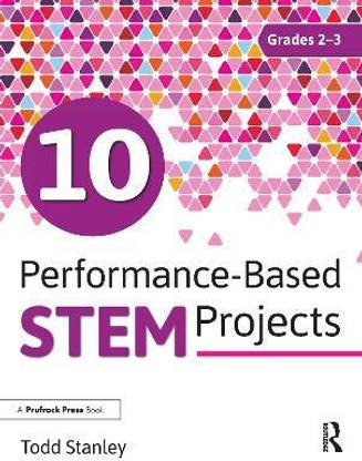 10 Performance-Based STEM Projects for Grades 2-3
