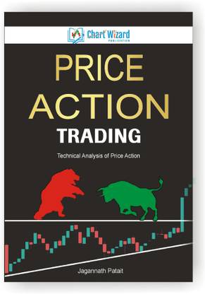 Price Action Trading: Technical Analysis of Price Action  - Trading Price Action and Chart Patterns: Technical Analysis Explained