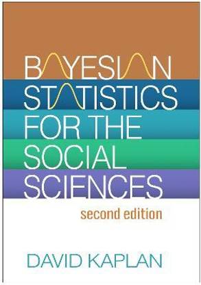 Bayesian Statistics for the Social Sciences, Second Edition
