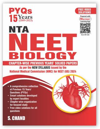 S.Chand's PYQs 15 Years (2009-2023) NTA NEET Biology Previous Year Solved Question Papers with NEET PYQ Chapterwise Topicwise Solutions - Biology For NEET Exam 2024 | New Syllabus Issued by the NMC for NEET (UG) 2024 | Get Free access of Motion Learning App