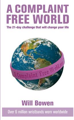 A Complaint Free World