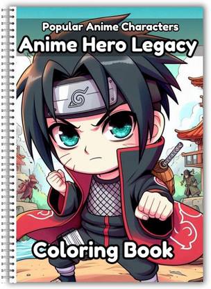 Anime Hero Legacy Coloring Book | Best Return Gifts Colouring Book for Japanese Anime Lovers