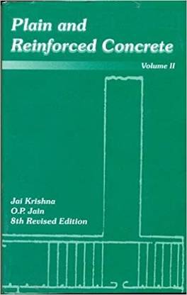 Plain and Reinforced Concrete Volume-II by Jai Krishna, O.P. Jain