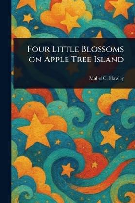 Four Little Blossoms on Apple Tree Island