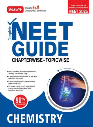 MTG Complete NEET Guide Chemistry Book For 2025 Exam - NEET Rationalised Syllabus Based Chapterwise Theory & Concept Map | 10 Years Chapterwise Questions (PYQs) with Detailed Solutions