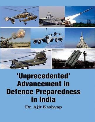 'Unprecedented' Advancement in Defence Preparedness in India