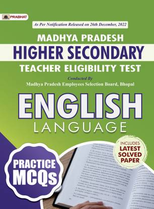 Madhya Pradesh Higher Secondary Teacher Eligibility Test English Practice MCQS (Mptet Higher Secondary Teacher English Practice Sets)  - MPTET Exam