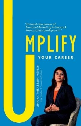 Umplify your Career "Unleash the power of Personal Branding to fastrack Your professional growth"