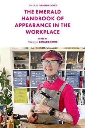 The Emerald Handbook of Appearance in the Workplace