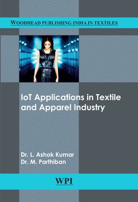 IOT Applications in Textile and Apparel Industry - IOT Applications in Textile and Apparel Industry