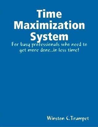 Time Maximization System