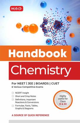 MTG Handbook of Chemistry For NEET, JEE, CUET, Boards & Various Competitive Exams (Class 11 & 12) - NCERT Insight | Short and Crisp Notes | Formulae, Facts, Tables, Graphs & Diagrams