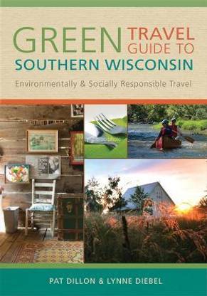 GREEN TRAVEL GUIDE to SOUTHERN WISCONSIN