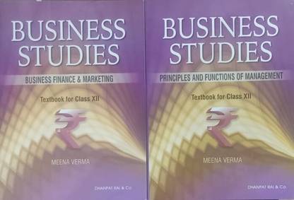 BUSINESS STUDIES TEXTBOOK FOR CLASS-XII (BUSINESS FINANCE & MARKETING, PRINCIPLES AND FUNCTIONS OF MANAGEMENT)