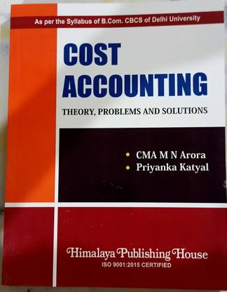 COST ACCOUNTING Theory, Problems and Solutions