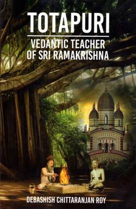 Totapuri – Vedantic Teacher of Sri Ramakrishna