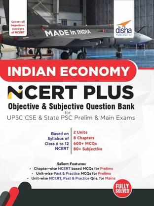 Indian Economy Ncert Plus Objective & Subjective Question Bank for Upsc CSE & State Psc Prelim & Main Exams