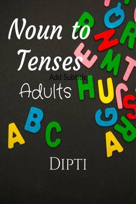 Noun to Tenses  - Adults
