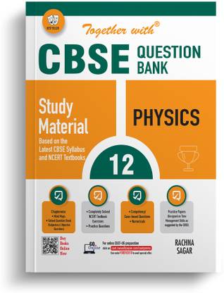 Together with CBSE Question Bank Class 12 Physics Exam 2024 (Chapterwise, Topicwise Solved & Practice Papers)