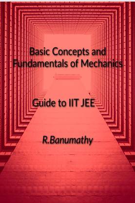 Basic Concepts and Fundamentals of Mechanics