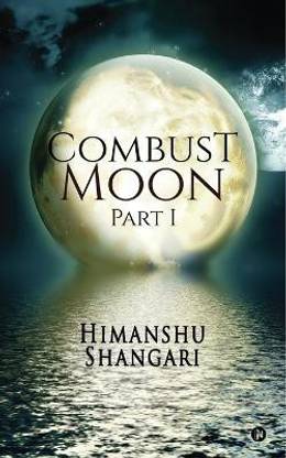 Combust Moon - Part 1