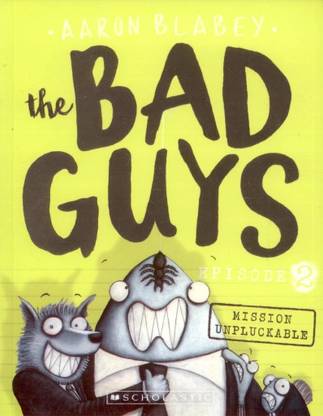 THE BAD GUYS EPISODE 2