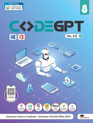 CODEGPT Class 8 – Version 4.0 | AI & Coding Based Computer Science Book | NCF 2023 Aligned | Windows 10 & MS Office 2019 | Trusted by Thousands+ Schools