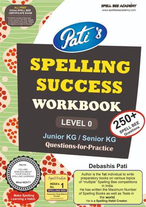 Spelling Success WORKBOOK - Level 1 - Junior KG / Senior KG / PreSchool - Pati's Questions & ALL FREE Online Spell Bee Certificate Exam