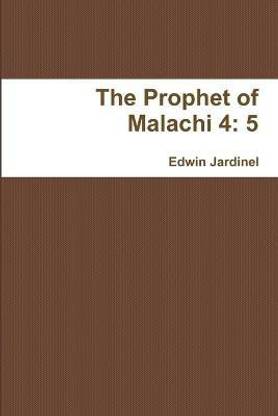 The Prophet of Malachi 4: 5