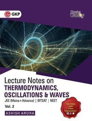 Physics Galaxy Lecture Notes on Thermodynamics, Oscillation??& Waves (Jee Mains & Advance, Bitsat, Neet)