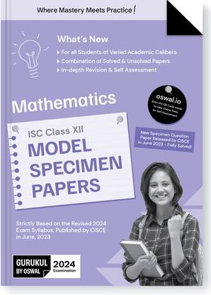 Gurukul Mathematics Model Specimen Papers for ISC Class 12 Board Exam 2024 : Fully Solved New SQP Pattern June 2023, Solved & Unsolved Papers, Latest Syllabus, Self-assessment, Revision