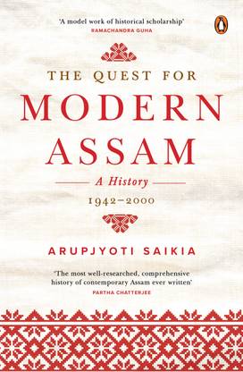 The Quest for Modern Assam: A History