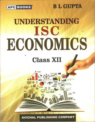 UNDERSTANDING ISC ECONOMICS FOR CLASS XII