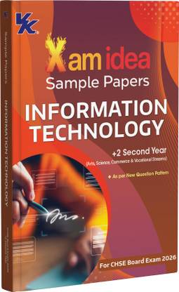 Xam Idea Sample Papers Information Technology | Class 12 (+2 Second Year) | Arts, Science, Commerce & Vocational Streams | CHSE Board Exam 2026 | As per New Question Pattern