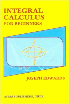 Integral Calculus for Beginners