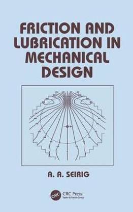 Friction and Lubrication in Mechanical Design