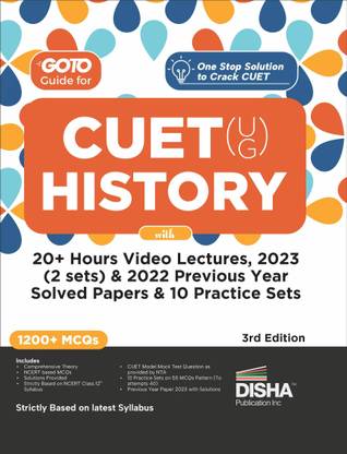 Go To Guide for CUET (UG) History with 20+ Hours Video Lectures, 2023 (2 sets) & 2022 Previous Year Solved Papers & 10 Practice Sets 3rd Edition | NCERT Coverage with PYQs & Practice Question Bank