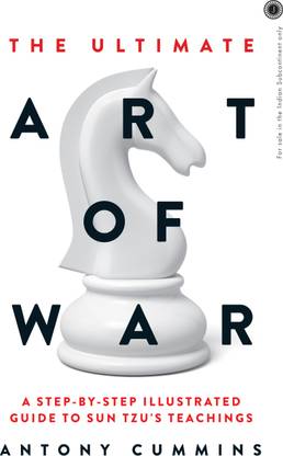 The Ultimate Art of War: A step-by-step illustrated guide to Sun Tzu's teachings