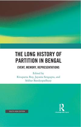 The Long History of Partition in Bengal