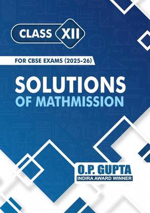 SOLUTIONS OF MATHMISSION FOR XII