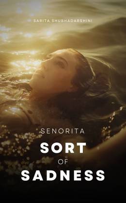 Senorita Sort of Sadness