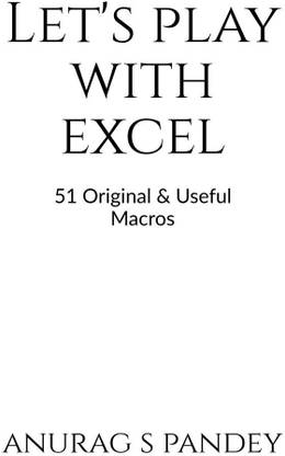 Let's Play with Excel  - 51 Original & Useful Macros