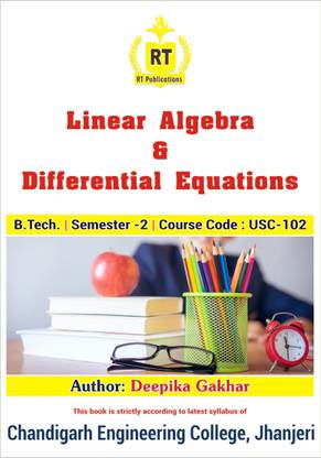 Linear Algebra & Differential Equations | B.Tech. Semester 2 | Course Code: USC 102 | Chandigarh Engineering College, Jhanjeri