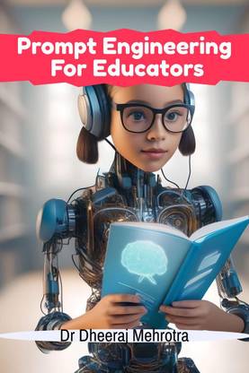 Prompt Engineering For Educators