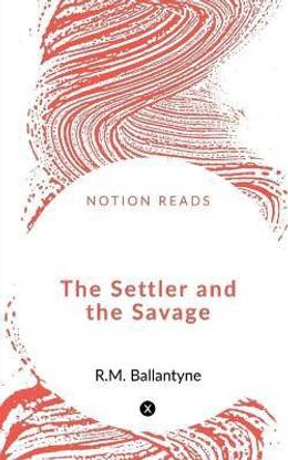 The Settler and the Savage