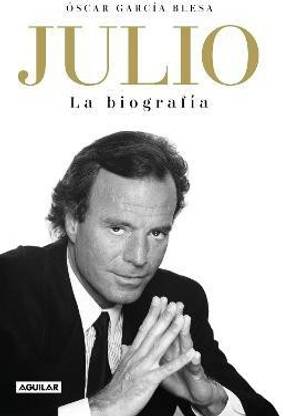 Julio Iglesias. La biografia / Julio Iglesias: The Biography